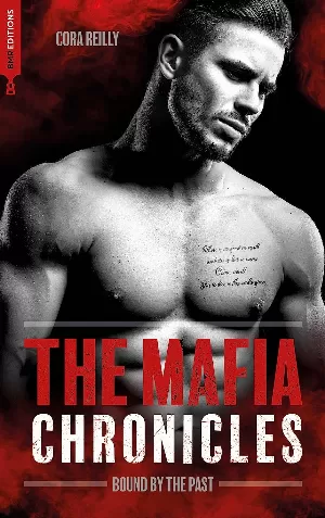 Cora Reilly – The Mafia Chronicles, Tome 7 : Bound by the Past